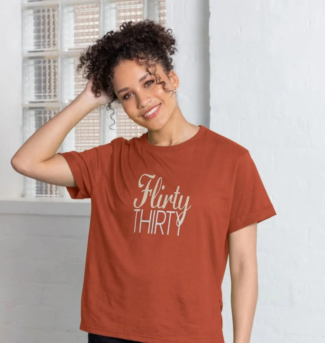 Flirty Thirty Women's Relaxed Fit T-shirt